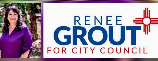Congratulations Renee Grout, Newly Elected Albuquerque City Councilor